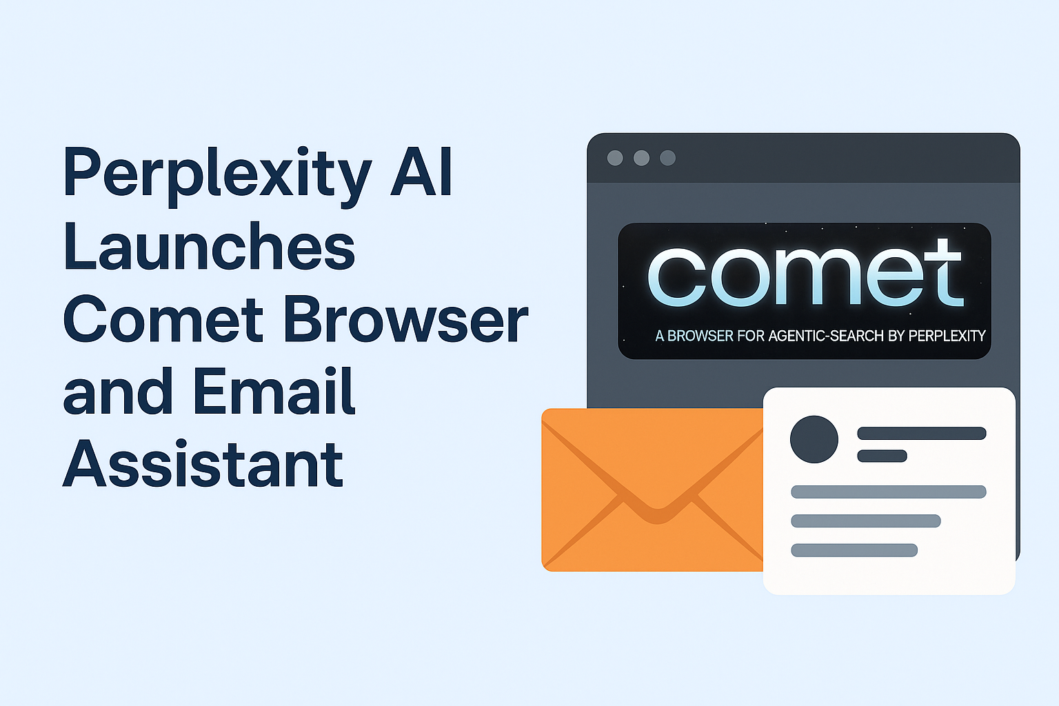 Perplexity AI Launches Comet Browser and Email Assistant: A Smarter Way to Work Online