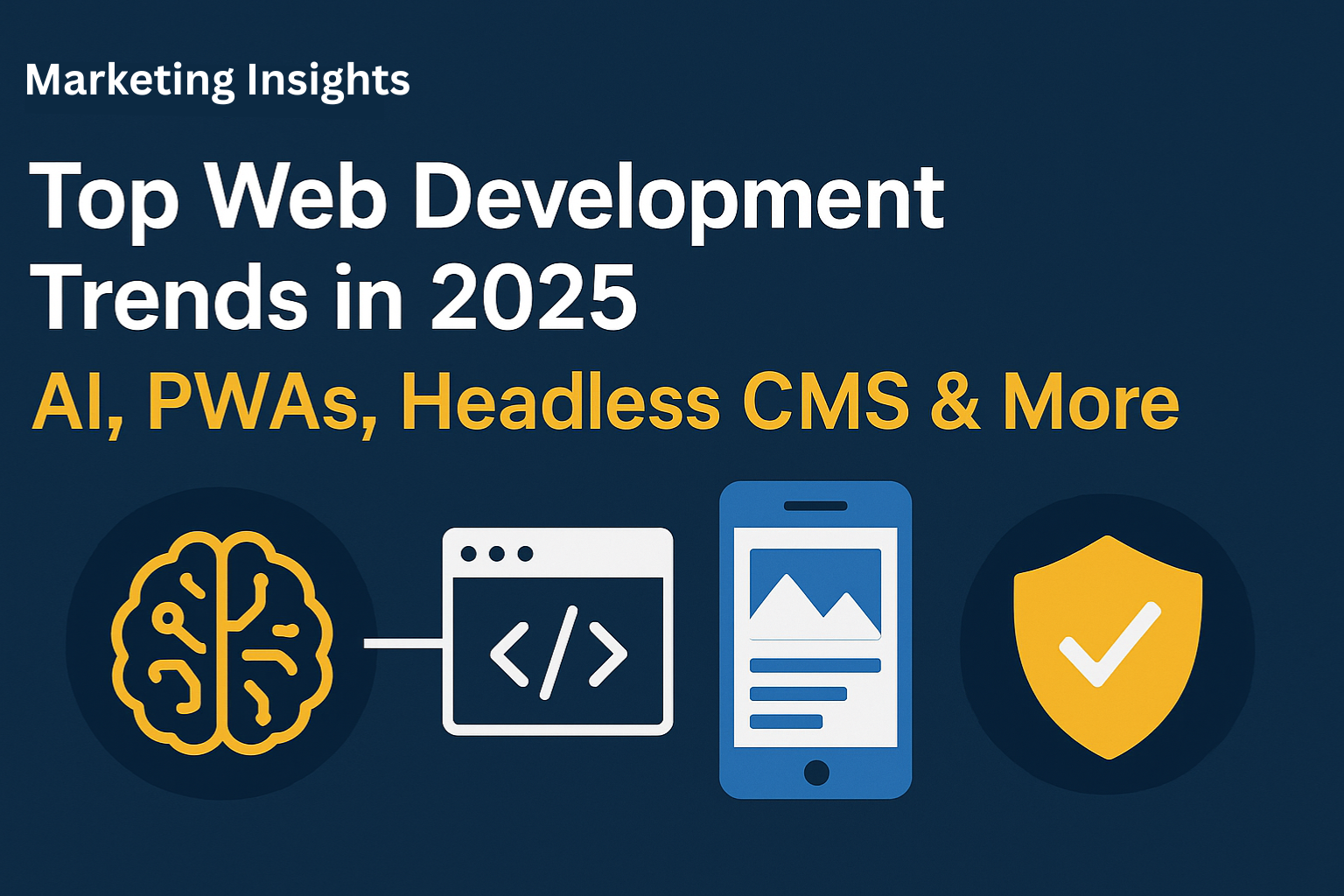 Top Web Development Trends in 2025: AI, PWAs, Headless CMS & More